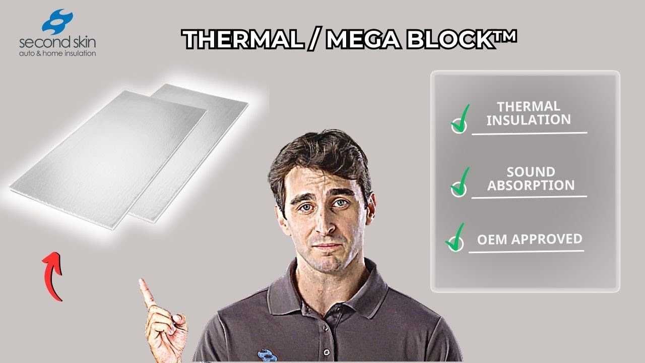 High Quality Thermal Car Insulation - Mega Block™ & Thermal Block™