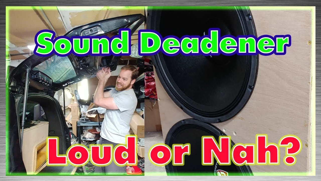Sound Deadener, Helpful or Hurtful for SPL
